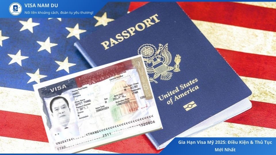 Gia hạn visa Mỹ 2025: điều kiện & thủ tục mới nhất