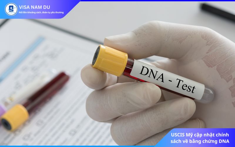 USCIS Mỹ cập nhật chính sách về bằng chứng DNA