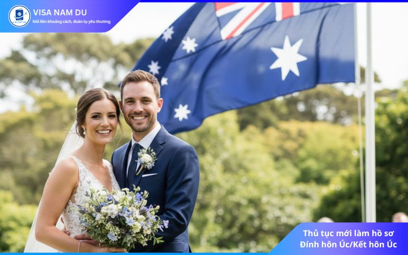 Thủ tục mới làm hồ sơ Đính hôn Úc/Kết hôn Úc