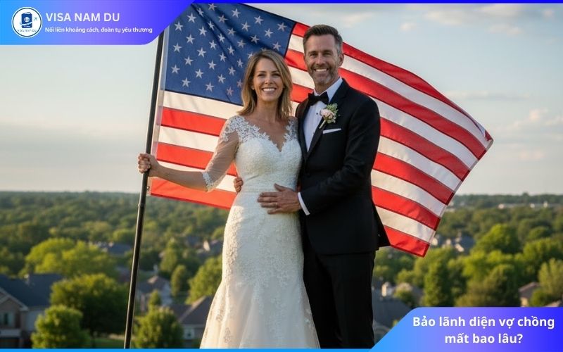 Bảo lãnh diện vợ chồng mất bao lâu?