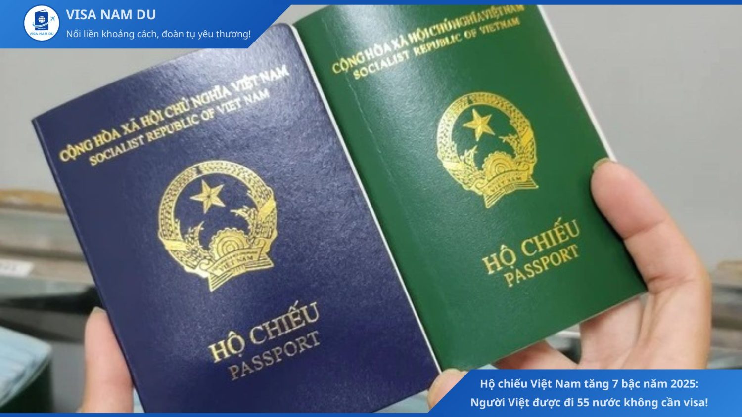 Hộ chiếu Việt Nam tăng 7 bậc năm 2025: Người Việt được đi 55 nước không cần visa!
