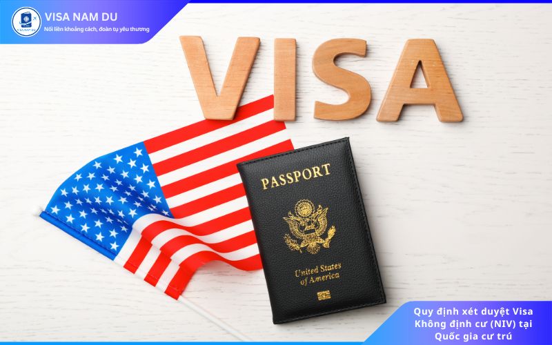 Cập nhật mới nhất 2025: Quy định xét duyệt Visa Không định cư (NIV) tại Quốc gia cư trú