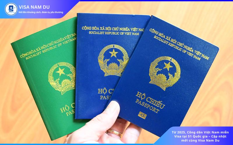 Từ 2025, Công dân Việt Nam miễn Visa tại 51 Quốc gia – Cập nhật mới cùng Visa Nam Du