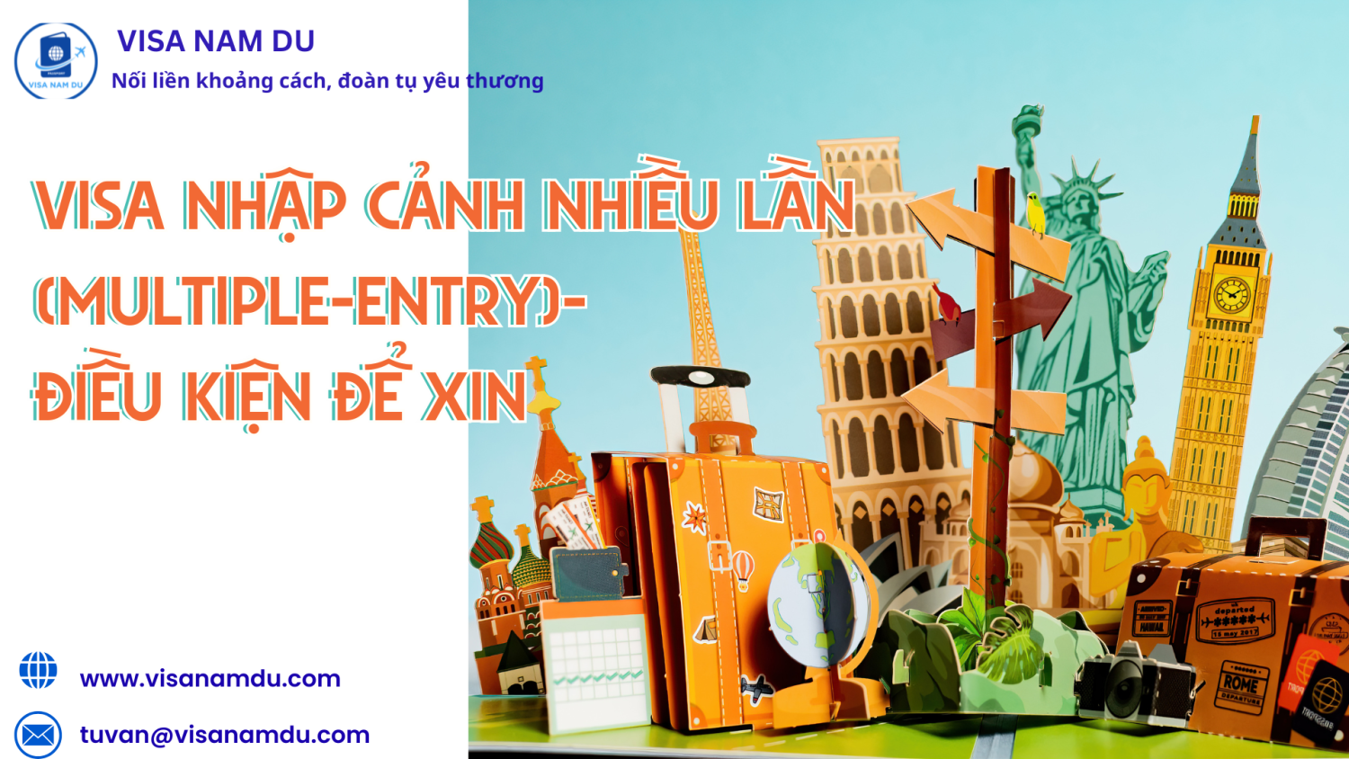 Visa nhập cảnh nhiều lần (Multiple-Entry)- Cập nhật điều kiện xin cấp mới nhất 2025.