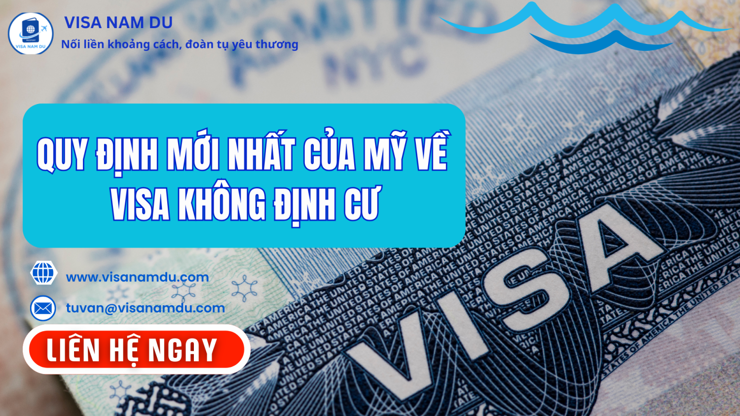 Cập nhật mới nhất 2025: Quy định xét duyệt Visa Không định cư (NIV) tại Quốc gia cư trú