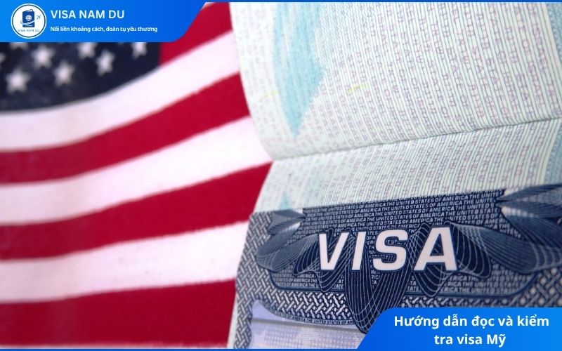 Hướng dẫn đọc và kiểm tra visa Mỹ