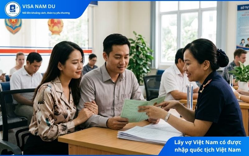 Lấy vợ Việt Nam có được nhập quốc tịch Việt Nam