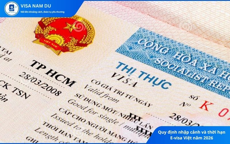 Quy định nhập cảnh và thời hạn E-visa Việt năm 2026 Quy định nhập cảnh và thời hạn E-visa Việt năm 2026